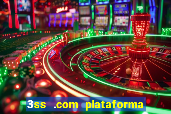 3ss .com plataforma de jogos